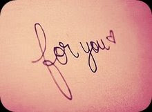 For you  ♥