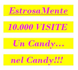 Un candy nel candy!! Estrosamente festeggia le 10000 visite