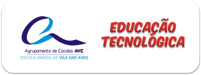 Educação Tecnológica - Vila das Aves