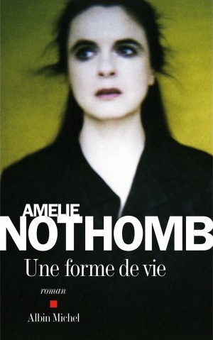 Propositions Lecture Commune - Automne 2010 Amelie-nothomb-une-forme-de-vie-cover