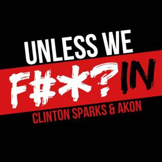 Akon - Unless We F#*?in Lyrics | Letras | Lirik | Tekst | Text | Testo | Paroles - Source: musicjuzz.blogspot.com