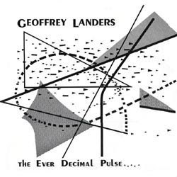 Geoffrey Landers The Ever Decimal Pulse Geoffrey Landers The Ever Decimal Pulse