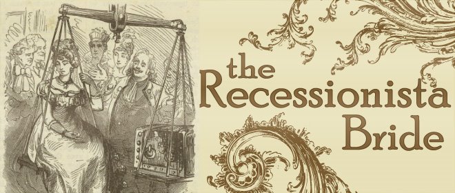 The Recessionista Bride