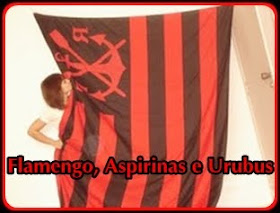 Flamengo, Aspirinas e Urubus