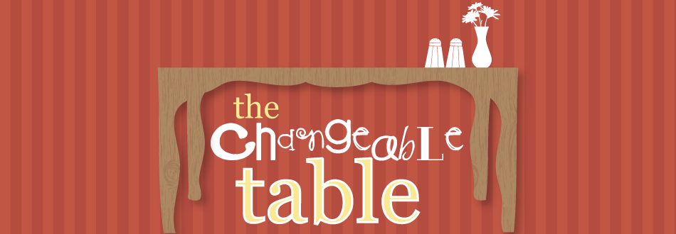 The Changeable Table :: Take a Look