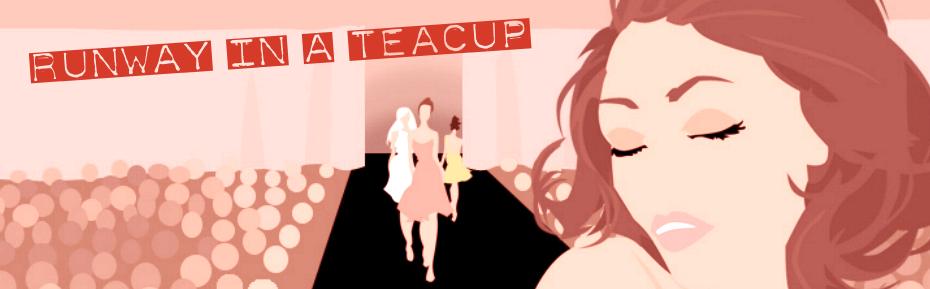 :+: Runway in a Teacup :+: