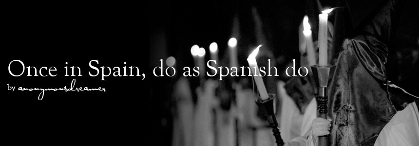 Once in Spain.. Do as Spanish do