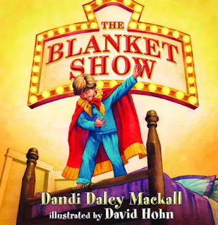 The Blanket Show (Dandilion Rhymes) Dandi Daley Mackall and David Hohn