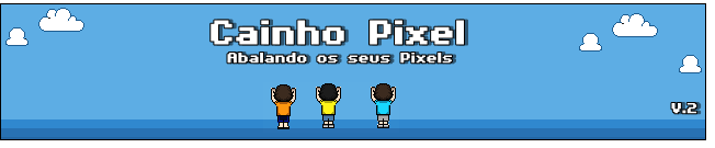 Cainho Pixel - Abalando os seus Pixels