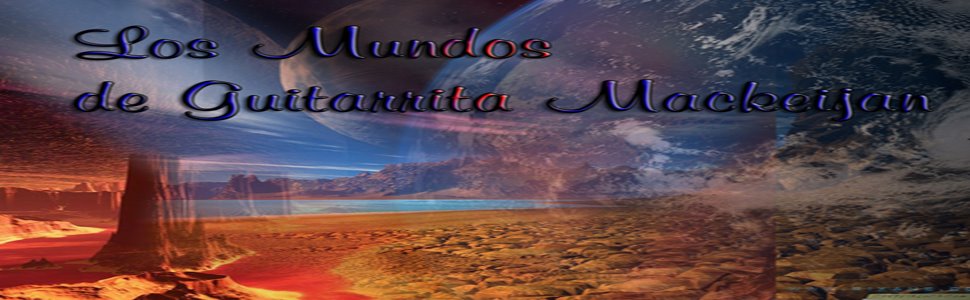 Los Mundos de Guitarrita Mackeijan