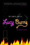 The Sinful Life of Lucy Burns by Elizabeth Leiknes The Sinful Life of Lucy Burns by Elizabeth Leiknes