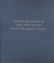 BILL'S THE PICTURE HISTORY OF EAST WEBB CO. TOWNS, OIL FIELDS & CAMPS