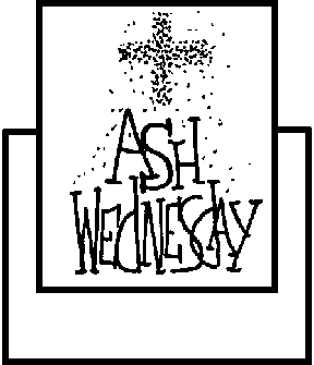 Ash Wednesday is the first day Ash Wednesday is the first day