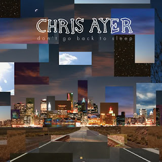  Chris Ayer – Don’t Go Back To Sleep