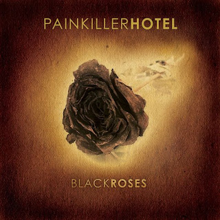 Painkiller Hotel - Black Roses