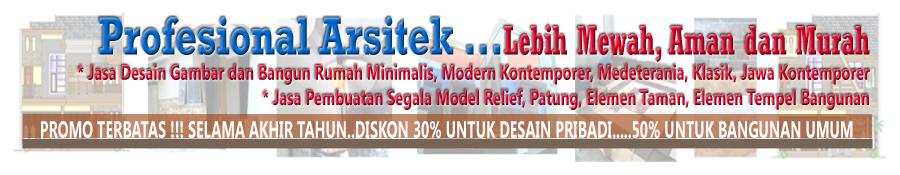 Arsitek Profesional ... Jasa Desain Gambar Rumah Minimalis...Lebih Mewah, Aman dan Murah