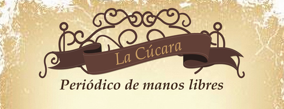 La cucara -  Periódico de manos libres