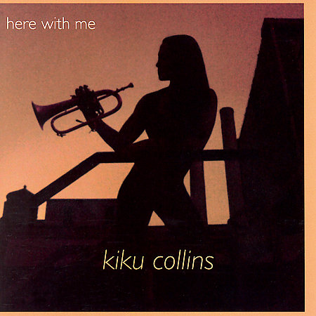 [Kiku_Collins_-_Here_With_Me-2007.jpg]