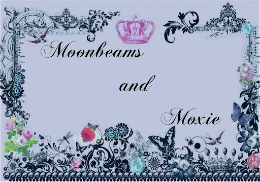 Moonbeams and Moxie