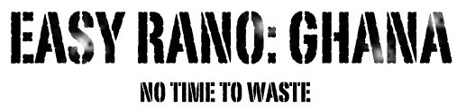 Easy Rano: Ghana