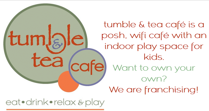 tumble and tea cafe franchise- posh, wifi cafe with a playspace for kids