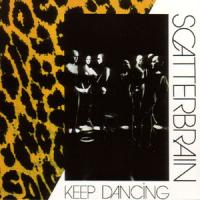 Scatterbrain Keep Dancing Scatterbrain Keep Dancing
