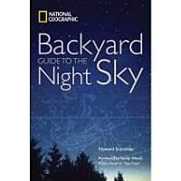 National Geographic Backyard Guide to the Night Sky