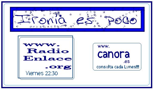 Ironía es poco