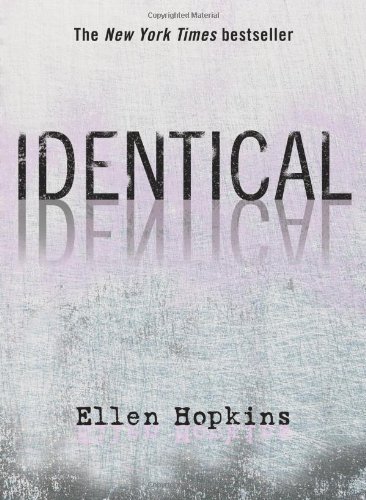 identical by ellen hopkins identical by ellen hopkins