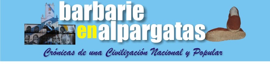 BARBARIE EN ALPARGATAS