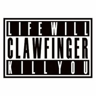 Clawfinger_-2007-_Life_Will_Kill_You.jpg