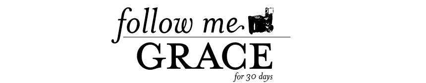 Follow me grace