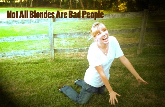Not All Blondes Are Bad People