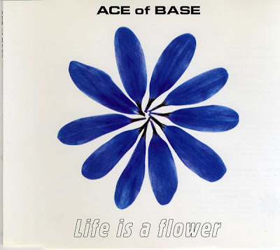 Ace Of Base - Life Is A Flower (1998) Ace+Of+Base+-+Life+Is+A+Flower_front