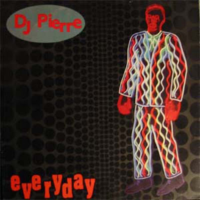 Dj Pierre - Everyday (1991) DJ+Pierre+-+Everyday_front