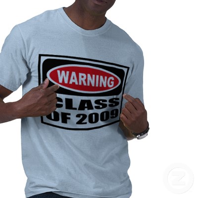 [warning_class_of_2009_mens_t_shirt-p235642883706199811qqrz_400.jpg]