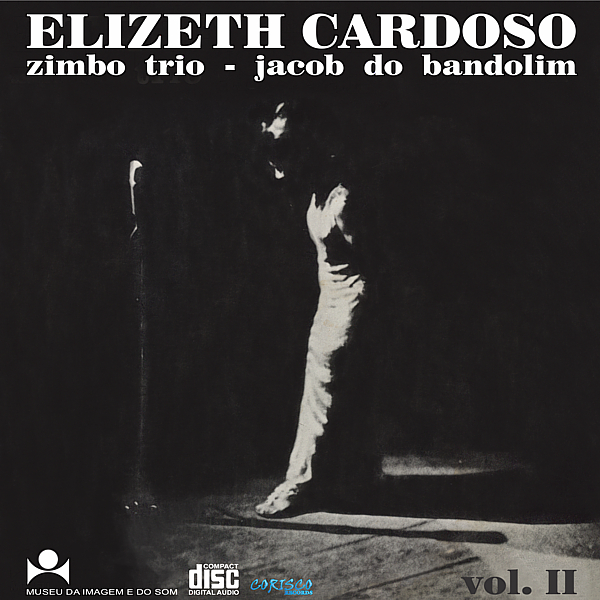 Elizeth Cardoso Zimbo Trio Jacob Do Bandolim Vol 1 Elizeth Cardoso Zimbo Trio Jacob Do Bandolim Vol 1