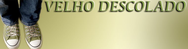 O Velho Descolado