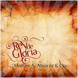 MOISES ALVAREZ - REY DE GLORIA Moises+alvarez-+rey+de+gloria