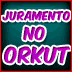 Juramento Orkut