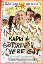 Kadri'nin Götürdüğü Yere Git - Sinema filmi