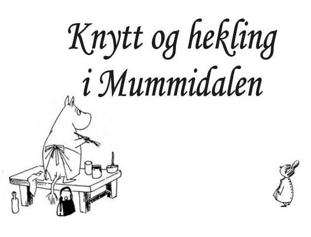 Knytt og hekling i Mummidalen
