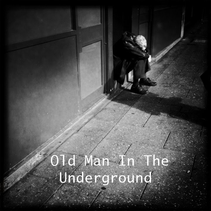 Old Man In The Underground