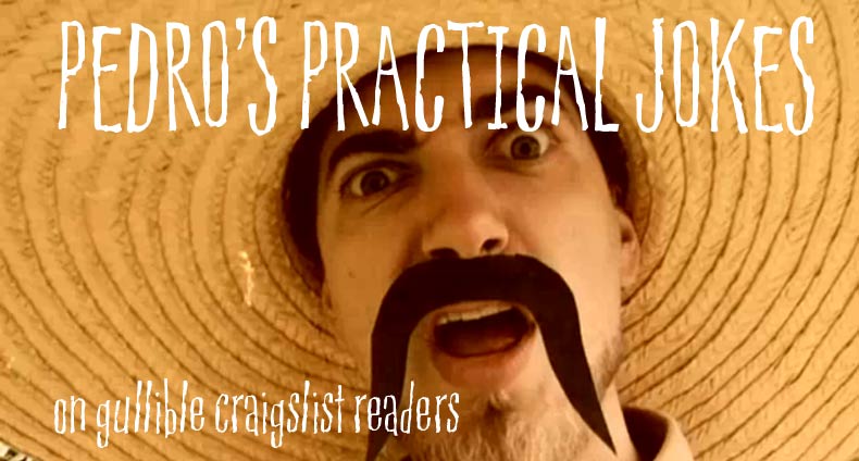 Pedro's Practical Jokes
