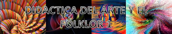 DIDACTICA DEL ARTE Y EL FOLKLOR 1