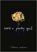 Such A Pretty Girl by Laura Wiess