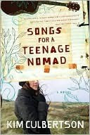 Songs For A Teenage Nomad by Kim Culbertson