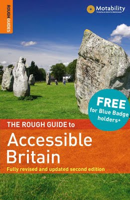 The Rough Guide to Accessible Britain - Free for Blue Badge holders.