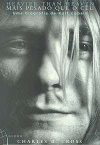 Livro Mais pesado que o céu Biografia de Kurt Cobain Livro Mais pesado que o céu Biografia de Kurt Cobain