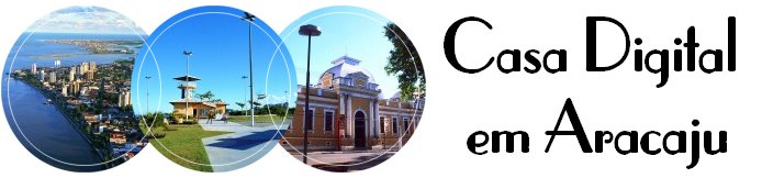 Casa Digital em Aracaju